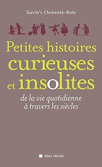 Petites Histoires curieuses et insolites - Gavin's Clemente Ruiz