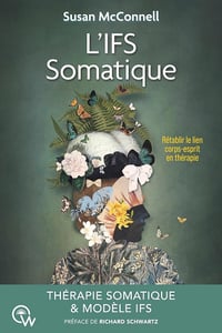 L'IFS Somatique - Rétablir le lien corps-esprit en thérapie - Susan McConnell (2025)