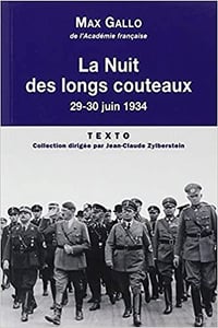 Max Gallo - La nuit des longs couteaux : 29-30 juin 1934