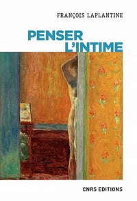 Penser l'intime - François Laplantine (2020)
