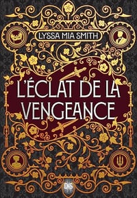 L'Éclat de la vengeance (e-book) - Lyssa Mia Smith (2026)