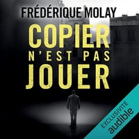 Copier n'est pas jouer - Frédérique Molay (2017)