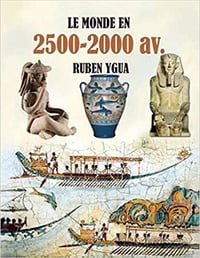 LE MONDE EN 2500-2000 av. - Ruben Ygua (2019)