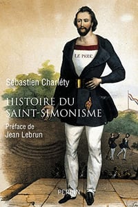 Histoire du Saint-simonisme - Sébastien CHARLETY (2018)