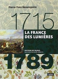 Pierre-Yves Beaurepaire, "La France des lumières (1715-1789)"