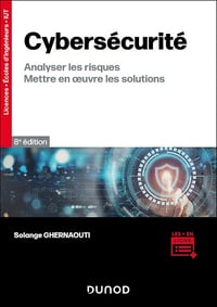 Solange Ghernaouti - Cybersécurité - 8e éd.: Analyser les risques, mettre en oeuvre les solutions (2025)