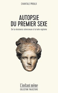 Autopsie du premier sexe - Chantale Proulx (2025)