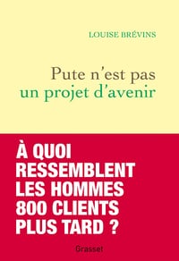 Pute n'est pas un projet d'avenir - Louise Brévins (2023)