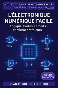 Jean Pierre Deffo Fotso - L’Électronique Numérique Facile (2025)
