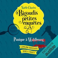 Panique à Wahlbourg: Bigoudis & petites enquêtes 1 - Naëlle Charles (2021)
