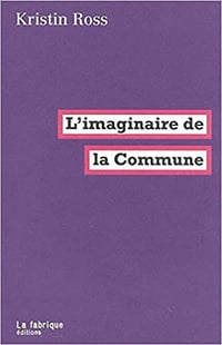 L’imaginaire de la Commune - Kristin Ross
