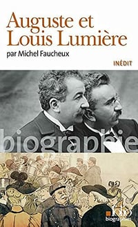 Auguste et Louis Lumière - Michel Faucheux (2021)