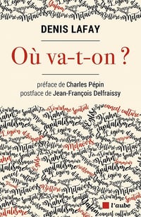 Où va-t-on ? - Denis Lafay (2022)