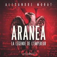 Aranea: La légende de l'Empereur - Alexandre Murat (2023)