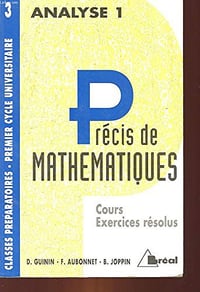 Précis de mathématiques Tome 3: Analyse 1 - Daniel Guinin (1993)