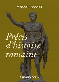Précis d'histoire romaine - 3e éd. - Marcel Bordet (2021)