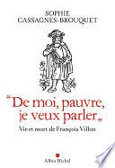 Sophie Cassagnes-Brouquet - De moi, pauvre, je veux parler (2016)