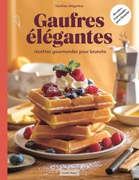 Jennifer Hagen - Gaufres élégantes. Recettes gourmandes pour brunchs (2025)