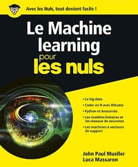 Luca Massaron, John Paul Mueller - Le Machine Learning Pour les Nuls