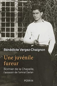 Une juvénile fureur Bonnier de la Chapelle - Bénédicte Vergez-Chaignon (2019)