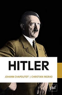 Hitler - Christian Ingrao & Johann Chapoutot (2018)