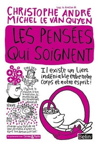 Les pensées qui soignent - Christophe André, Michel Le Van Quyen (Christophe André, Michel Le Van Quyen) (2017)