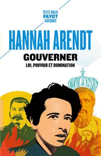 Gouverner : Loi, pouvoir et domination - Hannah Arendt (2024)