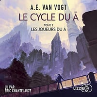 Les Joueurs du Non-A: Le Cycle du Non-A T02 - Alfred Elton Van Vogt, Boris Vian