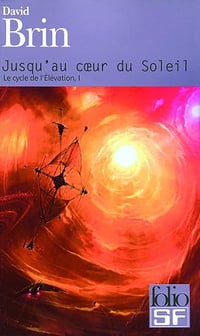 Jusqu'au coeur du soleil - David Brin