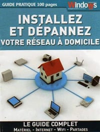 Installer et dépanner votre réseau à domicile