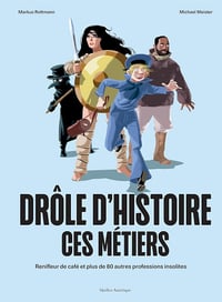 Drôle d’histoire ces métiers : Renifleur de café et plus de 80 autres professions insolites - Markus Rottmann (2024)