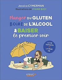 Manger du gluten, boire de l'alcool et baiser le premier soir - Jessica Cymerman & Stomie Busy (2021)