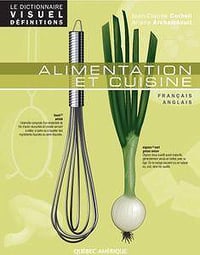 Jean-Claude Corbeil, Ariane Archambault, "Le dictionnaire visuel français-anglais, alimentation et cuisine"