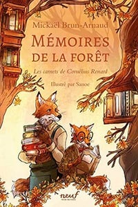 Mémoires de la forêt T2: Les carnets de Cornélius Renard - Mickaël Brun-Arnaud (2023)