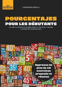 Uanderson Rebula de Oliveira - Pourcentage pour les débutantes : apprenez de plus de 40 exercices proposés et résolus (Mathématiques pour Débutants) (2024)