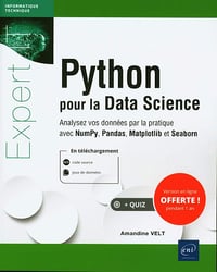 Python pour la Data Science - Analysez vos données par la pratique avec NumPy, Pandas, Matplotlib et Seaborn - Amandine Velt (2020)