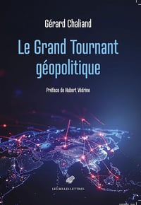 Le grand tournant géopolitique - Gérard Chaliand (2025)