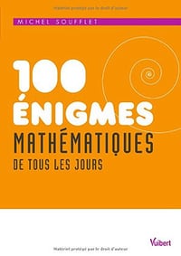 100 énigmes mathématiques de tous les jours