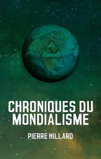 Pierre Hillard - Chroniques du mondialisme