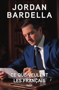 Ce que veulent les Français - Jordan Bardella (2025)