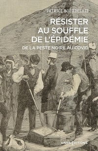 Résister au souffle de l'épidémie - De la Peste noire au Covid - Patrice Bourdelais (2025)
