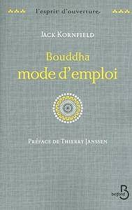 Jack Kornfield, "Bouddha : Mode d’emploi pour une révolution intérieure"
