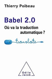 Babel 2.0: Où va la traduction automatique ? - Thierry Poibeau