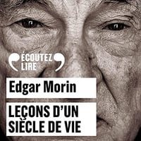 Leçons d'un siècle de vie - Edgar Morin (2021)