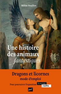Une histoire des animaux fantastiques - Hélène Bouillon (2023)