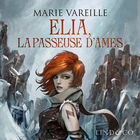 Marie Vareille - Elia, la passeuse d'âmes T1 [2023]