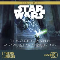 La bataille des Jedi: Star Wars - La croisade noire du jedi fou 2 - Timothy Zahn (2024)