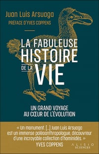 L'histoire de la vie : Un fabuleux voyage au cœur de l'évolution - Juan Luis Arsuaga (2021)