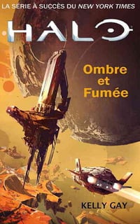 Halo: Rion Forge & l'Ace of Spades livre un - Ombre et Fumé - Kelly Gay