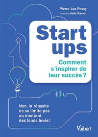 Startups : comment s'inspirer de leur succès ? - Pierre-Luc Passy (2024)